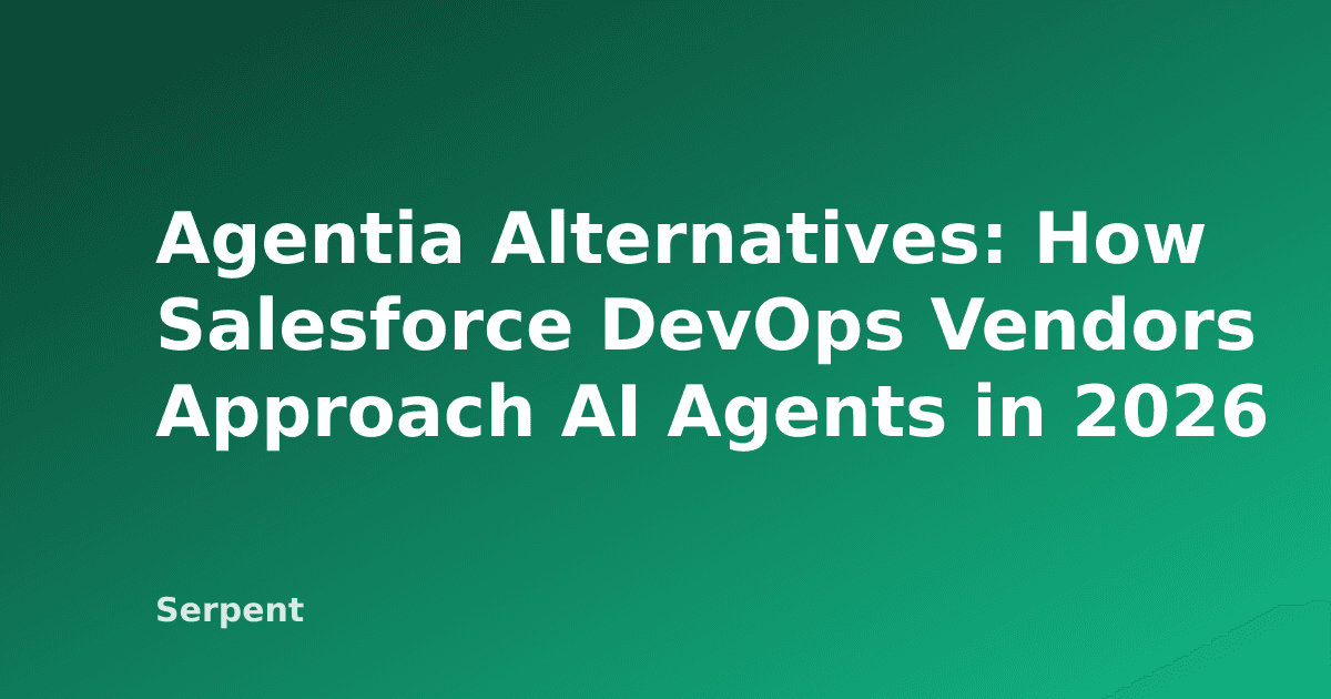 Agentia Alternatives: How Salesforce DevOps Vendors Approach AI Agents in 2026