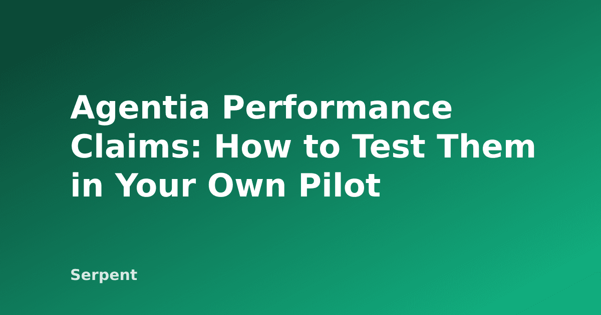 Agentia Performance Claims: How to Test Them in Your Own Pilot