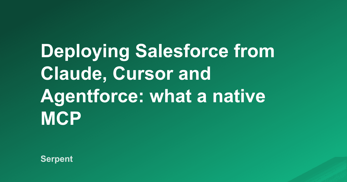 Deploying Salesforce from Claude, Cursor and Agentforce: what a native MCP server changes