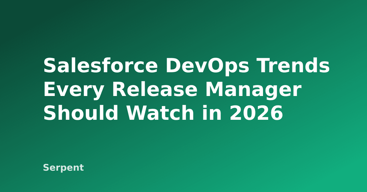 Salesforce DevOps Trends Every Release Manager Should Watch in 2026