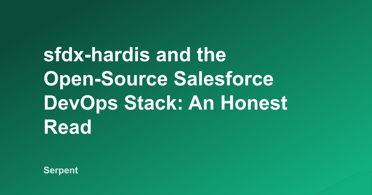sfdx-hardis and the Open-Source Salesforce DevOps Stack: An Honest Read
