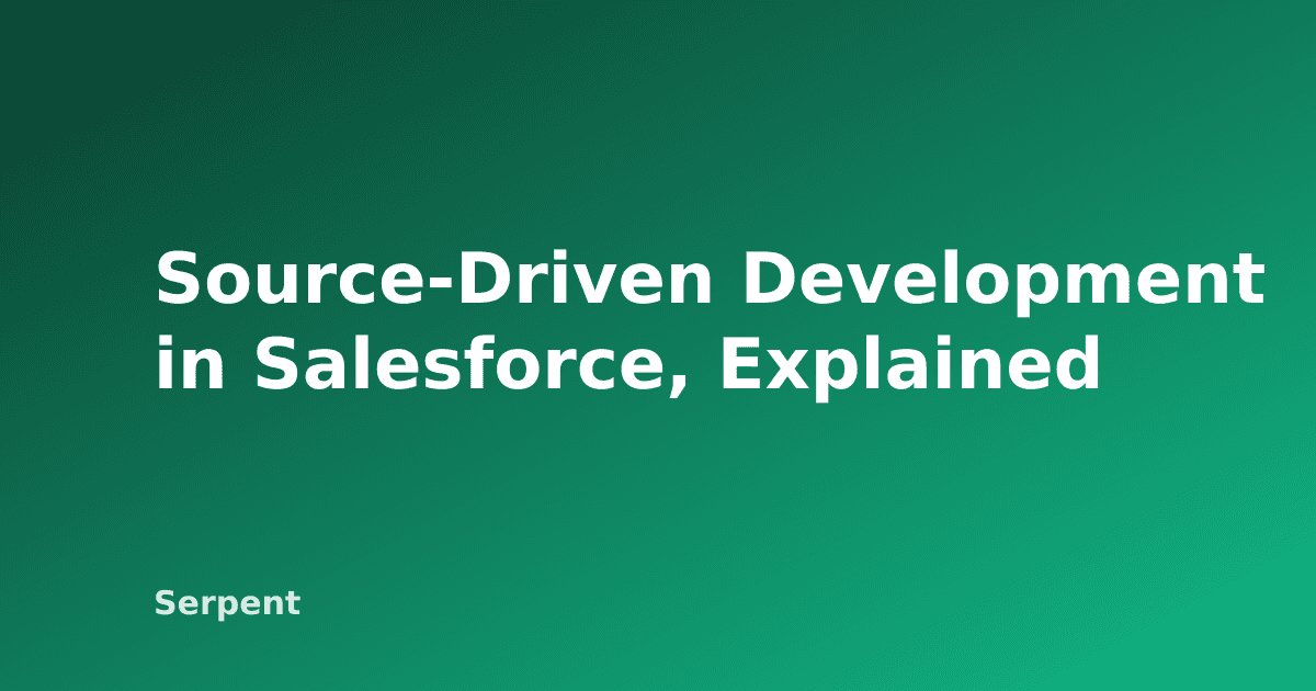 التطوير المعتمد على المصدر في Salesforce، شرح مبسط