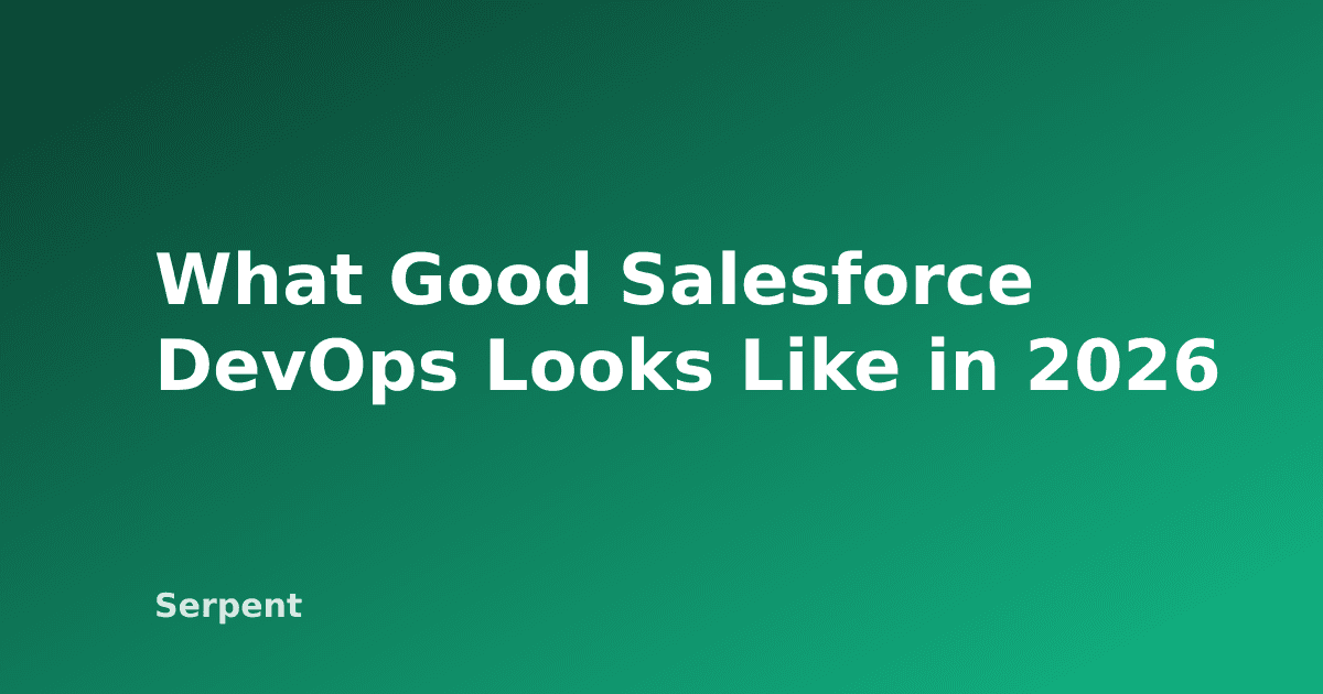 شكل الـ DevOps الجيد في Salesforce سنة 2026