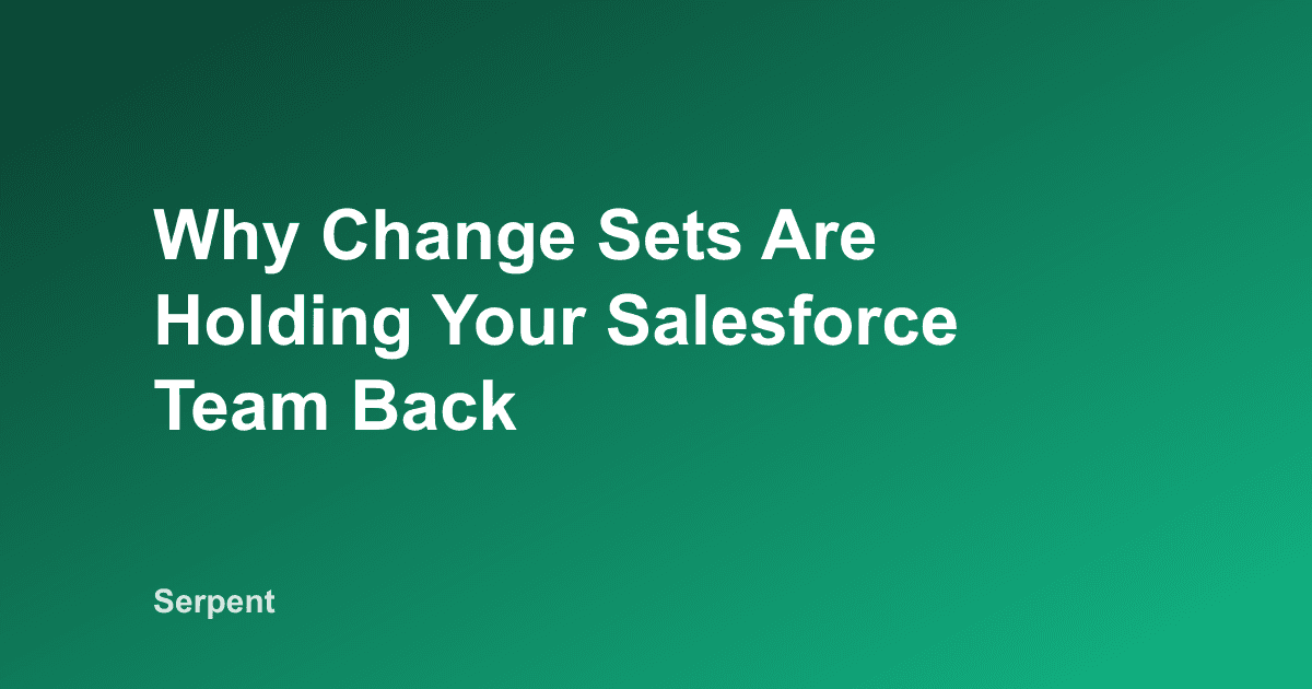 Waarom change sets je Salesforce-team tegenhouden