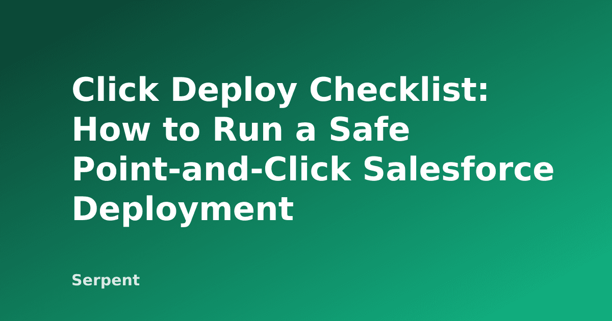 Click-Deploy-Checkliste: So gelingt ein sicheres Point-and-Click-Deployment in Salesforce