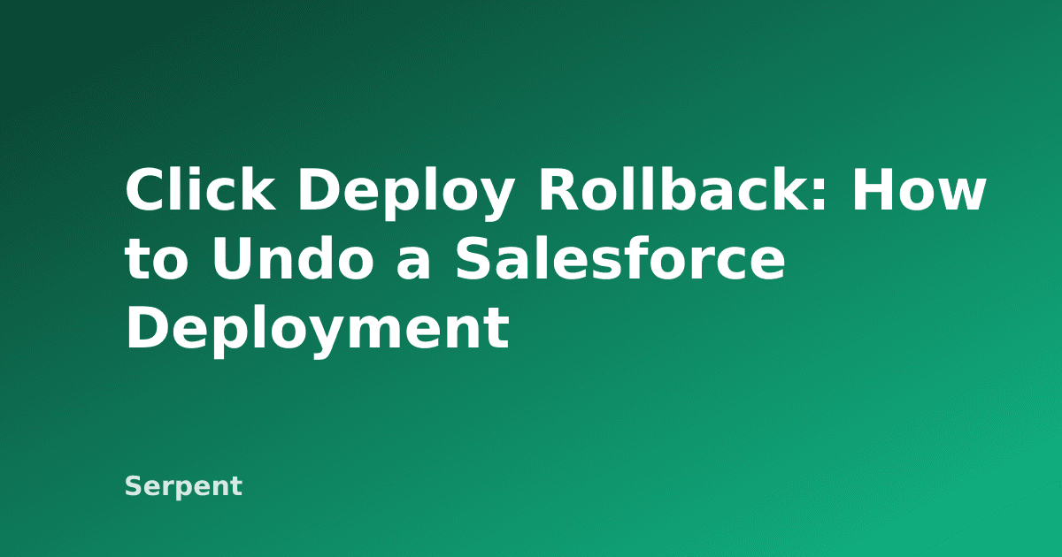 Click Deploy zurücksetzen: So machen Sie ein Salesforce-Deployment rückgängig