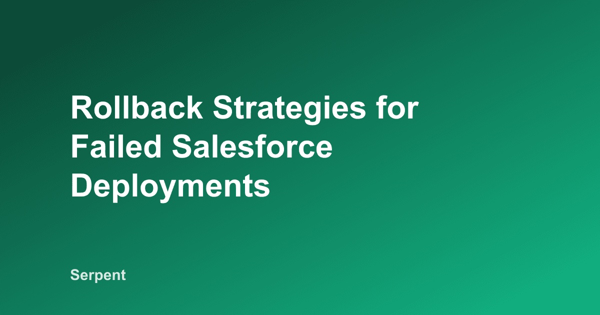 Rollback-Strategien fur fehlgeschlagene Salesforce-Deployments